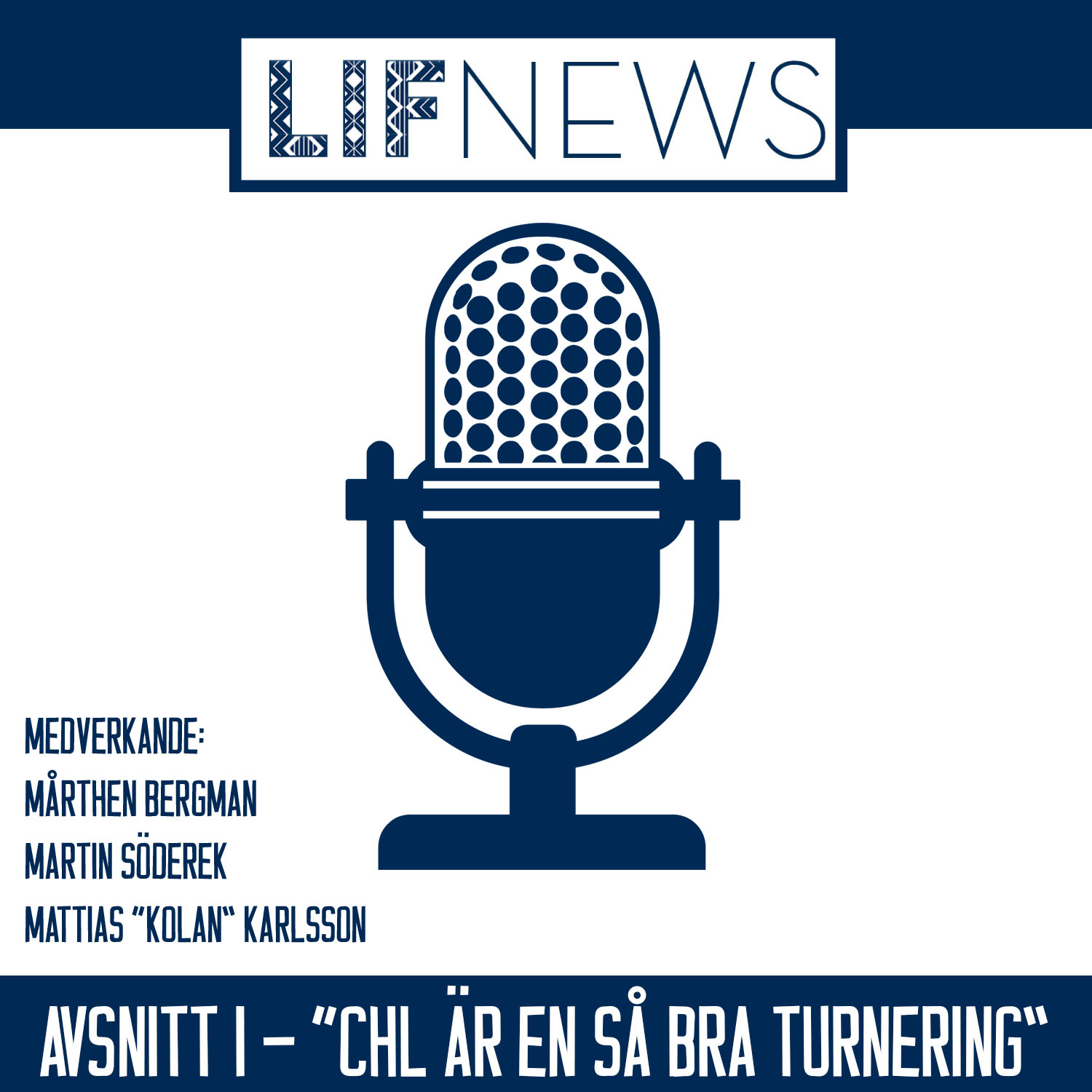 LIFnews Podcast – Avsnitt 1: ”CHL är en så bra turnering”